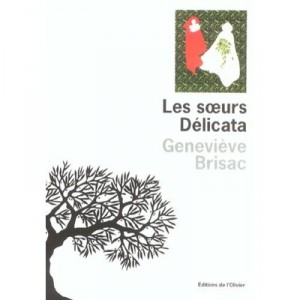Les Soeurs Delicata - Genevieve Brisac