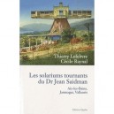 Les Solariums Tournants Du Dr Jean Saidman , Aix-les-bains, Jamnagar, Vallauris - Thierry Lefebvre , Cecile Raynal