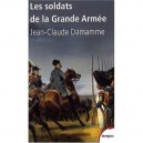 Les Soldats De La Grande Armee - Jean-claude Damamme