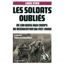Les Soldats Oublies , De Cao Bang Aux Camps De Reeducation Du Viet-minh - Louis Stien