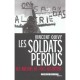 Les Soldats Perdus , Des Anciens De L'oas Racontent - Vincent Quivy