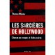 Les Sorcieres De Hollywood , Chasse Aux Rouges Et Listes Noires - Thomas Wieder