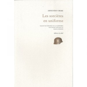 Les Sorcieres En Uniforme - Armando Uribe