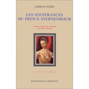 Les Souffrances Du Prince Sternenhoch - Ladislav Klima