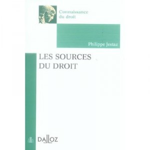 Les Sources Du Droit - Philippe Jestaz