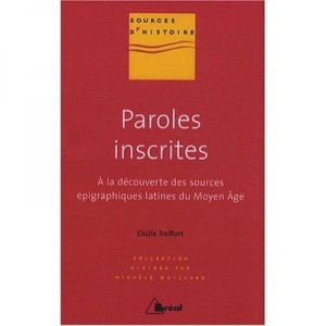 Les Sources Epigraphiques Medievales - Cecile Treffort