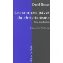 Les Sources Juives Du Christianisme Primitif , Une Introduction - David Flusser