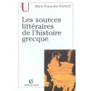 Les Sources Litteraires De L'histoire Grecque - Marie-francoise Baslez
