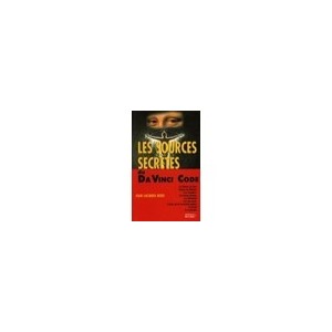Les Sources Secretes Du Da Vinci Code - Jean-jacques Bedu