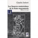 Les Sources Souterraines De La Franc-maconnerie - Imbert