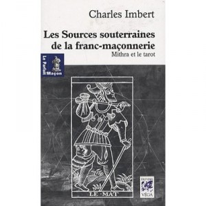 Les Sources Souterraines De La Franc-maconnerie - Imbert