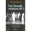 Les Sourds Existent-ils ? - Bernard Mottez