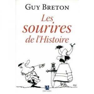 Les Sourires De L'histoire - Guy Breton
