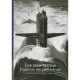 Les Sous-marins, Fantomes Des Profondeurs - David Camus , Alexandre Sheldon-duplaix