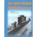 Les Sous-marins Francais, 1918-1945 - Claude Huan