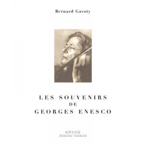 Les Souvenirs De Georges Enesco - Bernard Gavoty