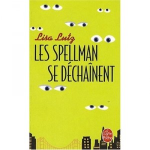 Les Spellman Se Dechainent - Lisa Lutz