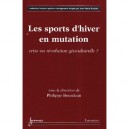 Les Sports D'hiver En Mutation , Crise Ou Revolution Geoculturelle - Bourdeau