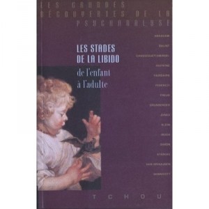 Les Stades De La Libido , De L'enfant A L'adulte - Collectif