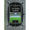 Les Stades En Gloire - Bertrand Lemoine