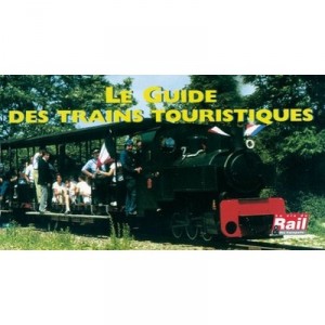 Le Guide Des Trains Touristiques - Collectif
