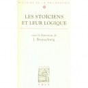 Les Stoiciens Et Leur Logique - Jacques Brunschwig