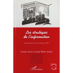 Les Strategies De L'information - Claude Jamet , Anne-marie Jannet