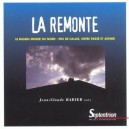La Remonte , Le Bassin Minier Du Nor-pas-de-calais Entre Heritage Et Avenir - Jean-claude Rabier