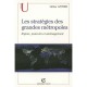 Les Strategies Des Grandes Metropoles, Enjeux, Pouvoirs Et Amenagement - Gilles Antier