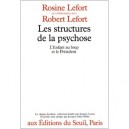 Les Structures De La Psychose. L'enfant Au Loup Et Le President - Lefort Rosine , Lefort Robert