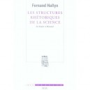 Les Structures Rhetoriques De La Science, De Kepler A Maxwell - Fernand Hallyn