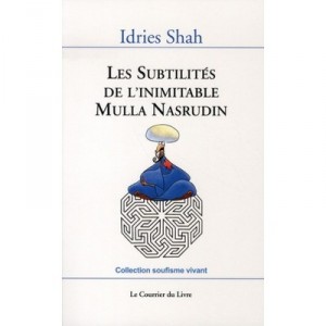 Les Subtilites De L'inimitable Mulla Nasrudin - Idries Shah