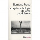 La Psychopathologie De La Vie Quotidienne - Sigmund Freud