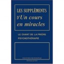 Les Supplements D'un Cours En Miracles , Le Chant De La Priere, Psychotherapie - Collectif