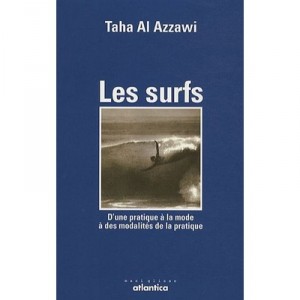 Les Surfs , D'une Pratique A La Mode A Des Modalites De La Pratique - Taha Al Azzawi