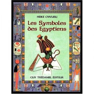 Les Symboles Des Egyptiens - Heike Owusu