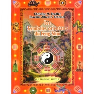 Les Symboles Pour Le Feng Shui Oriental - Bradler , Scheiner