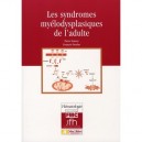Les Syndromes Myelodysplasiques De L'adulte (mise A Jour 2006 - Pierre Fenaux , Francois Dreyfus