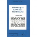 Les Syriaques Racontent Les Croisades - Ephrem-isa Yousif