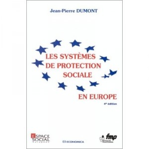 Les Systemes De Protection Sociale En Europe - Jean-pierre Dumont