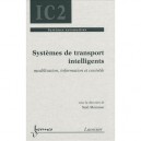Systemes De Transport Intelligents Modelisation Information Et Controle Traite Ic2 Serie Systemes Au - Mammar
