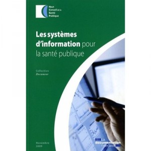 Les Systemes D'information Pour La Sante Publique - Collectif