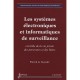 Les Systemes Electroniques Et Informatiques De Surveillance Controle De La Vie Privee Des Personnes - Le Guyader