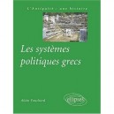 Les Systemes Politiques Grecs - Alain Fouchard