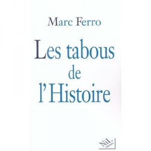Les Tabous De L'histoire - Marc Ferro