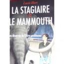 La Stagiaire Et Le Mammouth Ou Le Dessarrois De L'eleve-professeur Hart - Lucie Hart