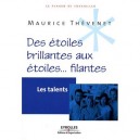 Les Talents , Des Etoiles Brillantes Aux Etoiles... Filantes - Maurice Thevenet