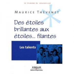 Les Talents , Des Etoiles Brillantes Aux Etoiles... Filantes - Maurice Thevenet