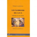 Les Tambours De L'an X , Chronique D'un Exil Haitien - Francois Lebouteux