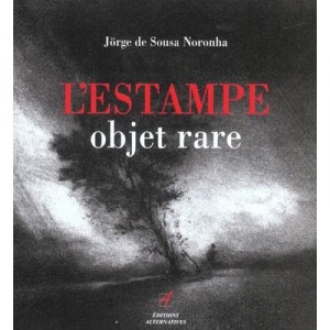 L'estampe. Objet Rare - Jorge De Sousa Noronha